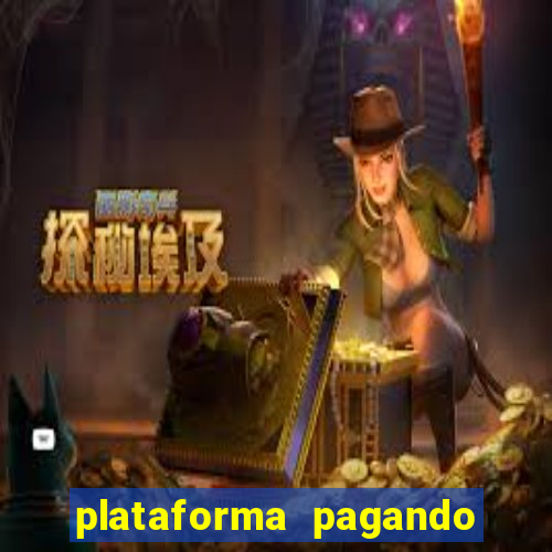 plataforma pagando no cadastro fortune tiger